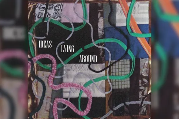 Album cover art for Ideas Lying Around (2018)
