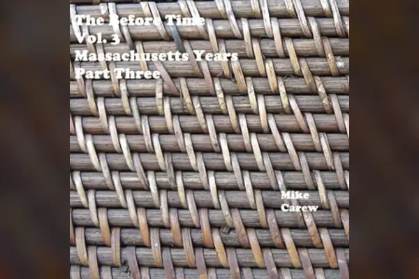 Album cover art for The Before Time Vol. 3 | Massachusetts Years Part Three (2023)